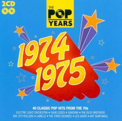The Pop Years: 1974-1975