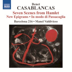 Seven Scenes from Hamlet / New Epigrams / In Modo di Passacaglia