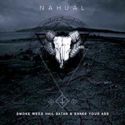 Smoke Weed Hail Satan & Shake Your Ass