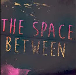 The Space Between