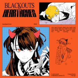 blackouts & heartaches