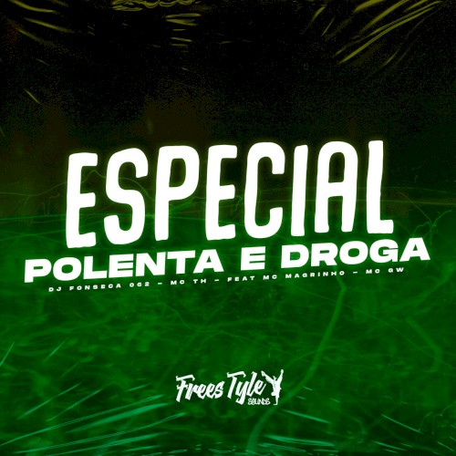 Especial Polenta E Droga