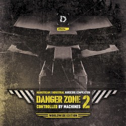 Danger Zone 2: Controlled by Machines (Worldwide Edition)