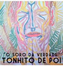 O soro da verdade: Tonhito de poi
