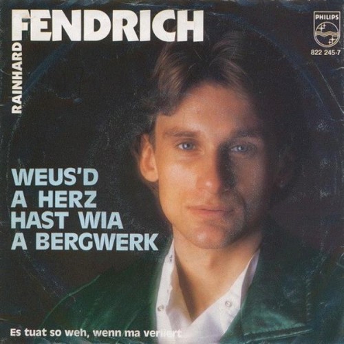 Weus'd a Herz hast wia a Bergwerk