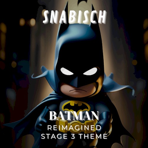 BATMAN Stage 3 Theme Reimaginated