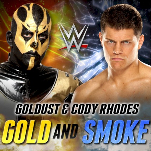 WWE: Gold and Smoke (Goldust and Cody Rhodes)