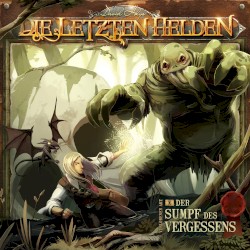 Die Letzten Helden 10: Der Sumpf des Vergessens