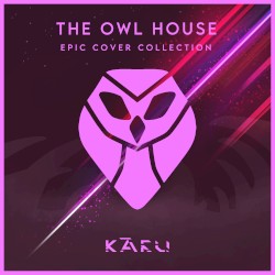 The Owl House - Epic Cover Collection