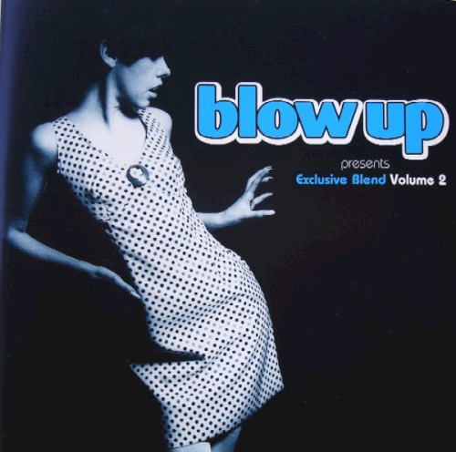Blow Up Presents Exclusive Blend, Volume 2