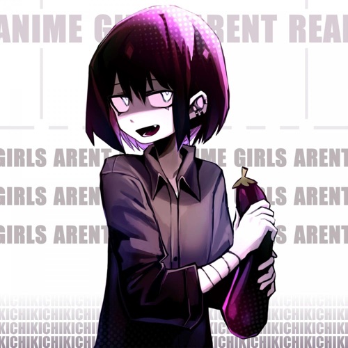 Anime Girls Aren't Real