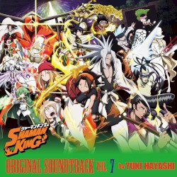 「SHAMAN KING」ORIGINAL SOUNDTRACK VOL.7