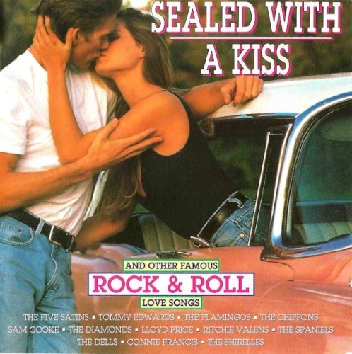 Sealed With a Kiss and Other Famous Rock & Roll Love Songs