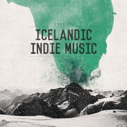 This Is Icelandic Indie Music