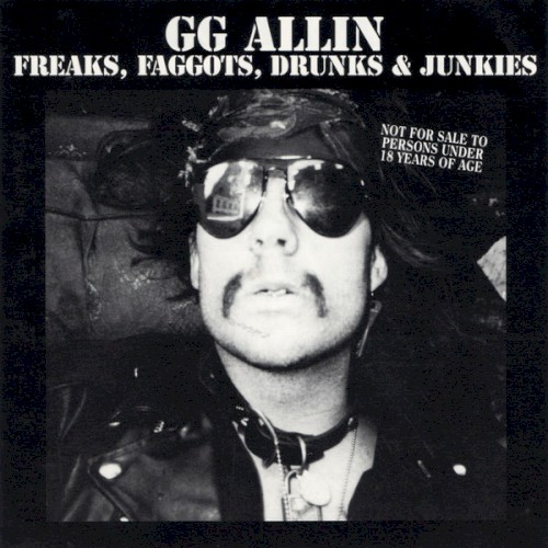 Freaks, Faggots, Drunks & Junkies