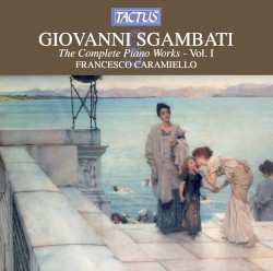 Complete Piano Works, Vol. 1