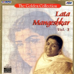 The Golden Collection - Lata Mangeshkar, Vol. 3