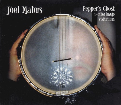 Pepper's Ghost & Other Banjo Visitations