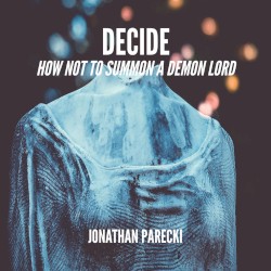 DeCIDE (From "How Not to Summon a Demon Lord")