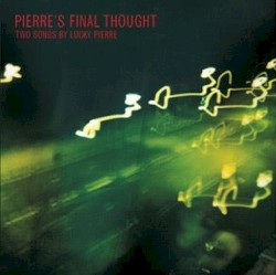 Pierre's Final Thought