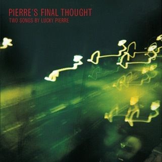 Pierre's Final Thought