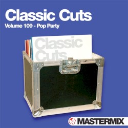 Mastermix Classic Cuts, Volume 109: Pop Party