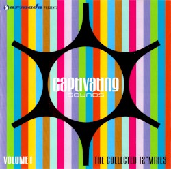 Captivating Sounds: The Collected 12" Mixes, Volume 1