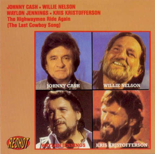 The Highwaymen Ride Again: The Last Cowboy Song