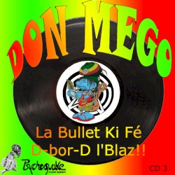 La Bullet Ki Fé D-bor-D l’Blaz!!