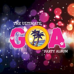 The Ultimate Goa Party Album