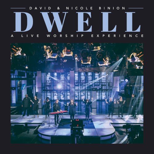 Dwell: A Live Worship Experience