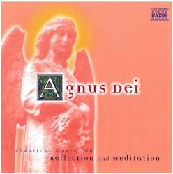 Agnus Dei: Classical Music for Reflection and Meditation
