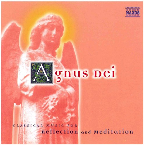 Agnus Dei: Classical Music for Reflection and Meditation