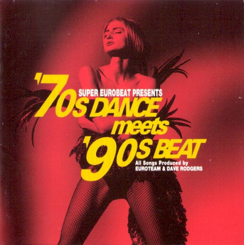 Super Eurobeat Presents ’70s Dance Meets ’90s Beat