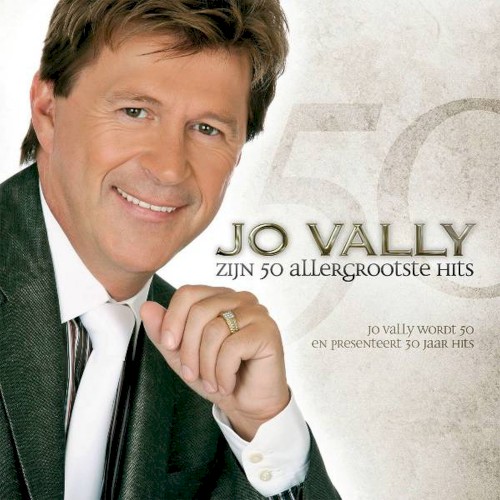 Zijn 50 allergrootste hits (Jo Vally wordt 50 en presenteert 30 jaar hits)