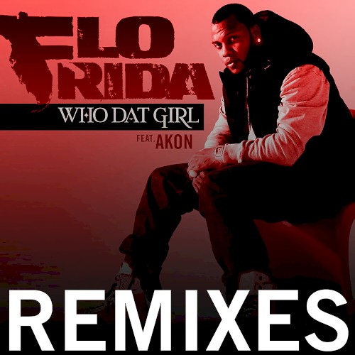 Who Dat Girl (Remixes)