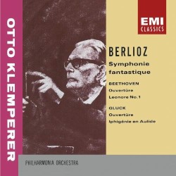 Berlioz: Symphonie fantastique / Beethoven: Ouvertüre Leonore no. 1 / Gluck: Ouvertüre Iphigénie en Aulide