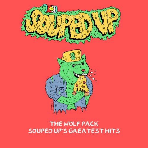The Wolf Pack - Souped Up’s Greatest Hits