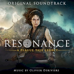 Resonance: A Plague Tale Legacy (Original Game Soundtrack)