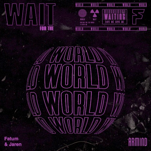 Wait For The World