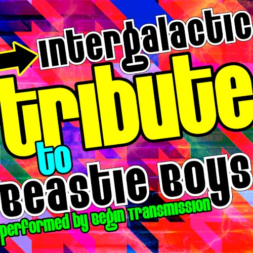 Intergalactic: Tribute to Beastie Boys
