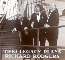 Trio Legacy Plays Richard Rogers