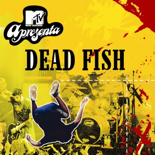 MTV apresenta: Dead Fish