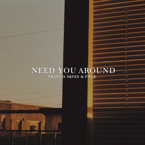 Need You Around