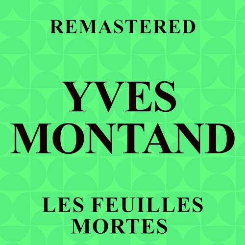 Les Feuilles mortes (Remastered)