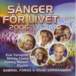 Sånger för livet 2006 (Live i Globen)