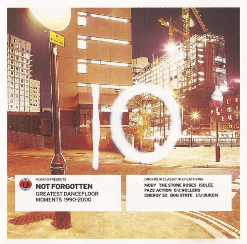 Mixmag: Not Forgotten: Greatest Dancefloor Moments 1990-2000