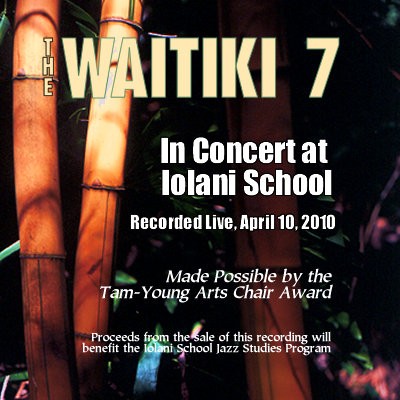 The WAITIKI 7 in Concert at Iolani School