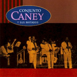 Conjunto Caney y Sus Invitados