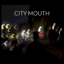 City Mouth (Reissue)